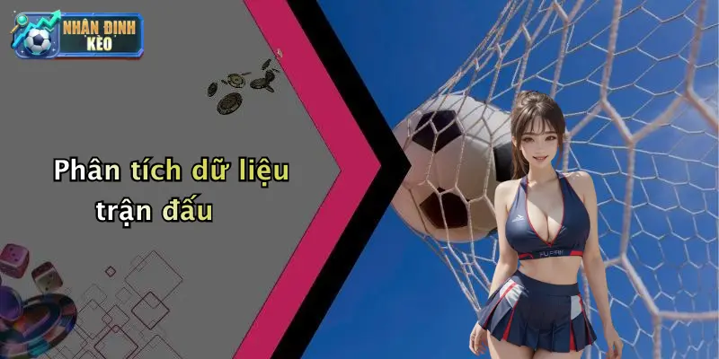 Phân tích dữ liệu trận đấu