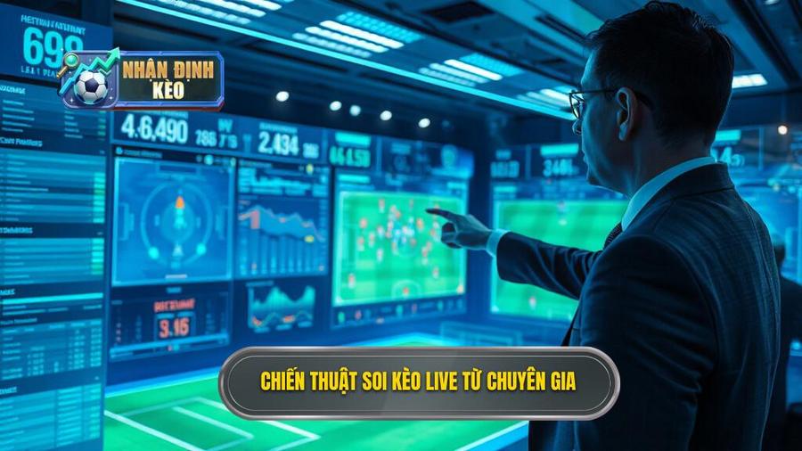 3. Chiến thuật soi kèo live từ chuyên gia