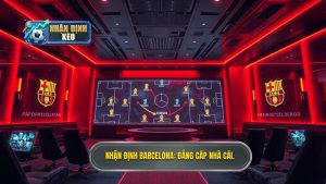 Nhận định Barcelona hôm nay: Phân tích kèo, phong độ và đội hình