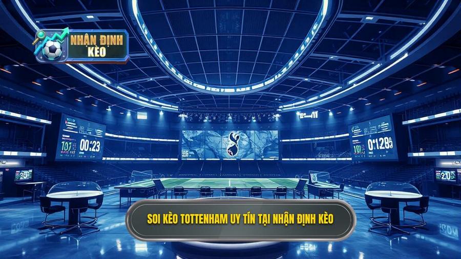 Soi kèo Tottenham hôm nay: Nhận định chính xác từ chuyên gia